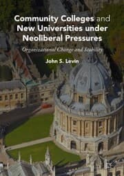 Cover von Community Colleges and New Universities under Neoliberal Pressures
