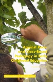 Cover von Against Race- and Class-Based Pedagogy in Early Childhood Education