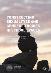 Cover von Constructing Sexualities and Gendered Bodies in School Spaces