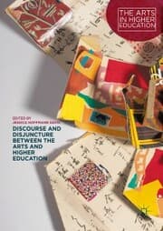 Cover von Discourse and Disjuncture between the Arts and Higher Education
