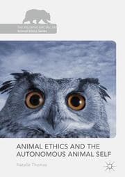 Cover von Animal Ethics and the Autonomous Animal Self