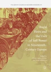 Cover von Royal Heirs and the Uses of Soft Power in Nineteenth-Century Europe