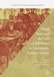 Cover von Royal Heirs and the Uses of Soft Power in Nineteenth-Century Europe