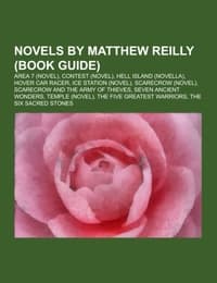 Cover von Novels by Matthew Reilly (Book Guide)