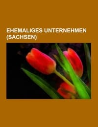Cover von Ehemaliges Unternehmen (Sachsen)