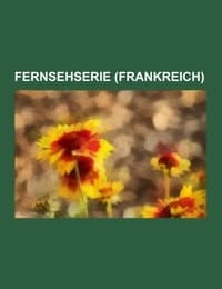 Cover von Fernsehserie (Frankreich)