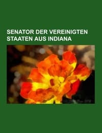 Cover von Senator der Vereinigten Staaten aus Indiana