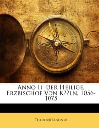 Cover von Anno Ii.Der Heilige, Erzbischof Von Köln, 1056-1075