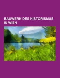Cover von Bauwerk des Historismus in Wien