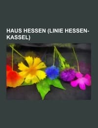 Cover von Haus Hessen (Linie Hessen-Kassel)