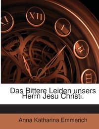 Cover von Das bittere Leiden unsers Herrn Jesu Christi