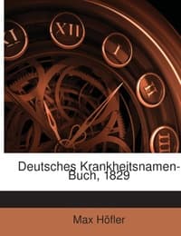 Cover von Deutsches Krankheitsnamen-Buch, 1829