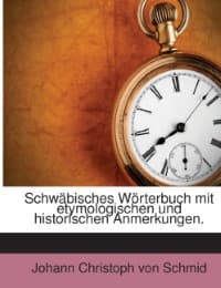 Cover von Schwäbisches Wörterbuch mit etymologischen und historischen Anmerkungen