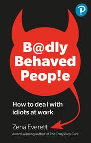 Cover von Badly Behaved People: How to deal with idiots at work