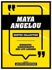 Cover von Maya Angelou - Quotes Collection - Biography, Achievements And Life Lessons
