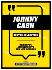 Cover von Johnny Cash - Quotes Collection - Biography, Achievements And Life Lessons