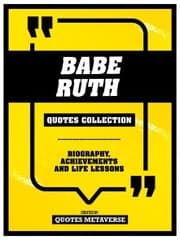 Cover von Babe Ruth - Quotes Collection - Biography, Achievements And Life Lessons