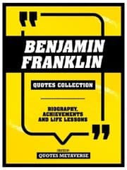 Cover von Benjamin Franklin - Quotes Collection - Biography, Achievements And Life Lessons