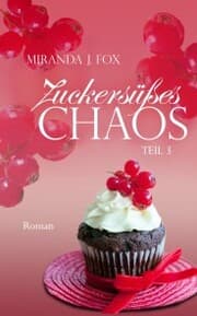 Cover von Zuckersüßes Chaos Teil 3