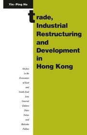 Cover von Trade, Industrial Restructuring and Development in Hong Kong