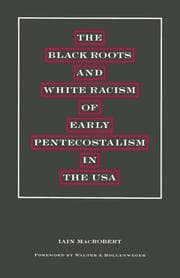 Cover von The Black Roots and White Racism of Early Pentecostalism in the USA