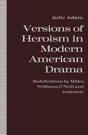 Cover von Versions of Heroism in Modern American Drama
