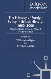 Cover von The Primacy of Foreign Policy in British History, 1660-2000