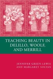 Cover von Teaching Beauty in DeLillo, Woolf, and Merrill