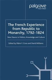 Cover von The French Experience from Republic to Monarchy, 1792-1824