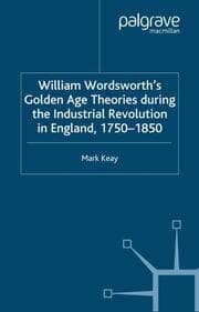 Cover von William Wordsworth's Golden Age Theories During the Industrial Revolution