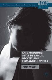 Cover von Late Modernist Style in Samuel Beckett and Emmanuel Levinas