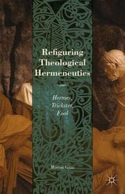 Cover von Refiguring Theological Hermeneutics
