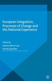 Cover von European Integration, Processes of Change and the National Experience
