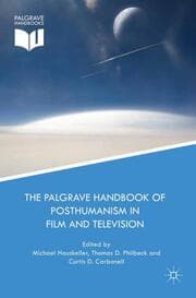 Cover von The Palgrave Handbook of Posthumanism in Film and Television