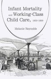 Cover von Infant Mortality and Working-Class Child Care, 1850-1899