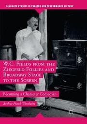 Cover von W.C. Fields from the Ziegfeld Follies and Broadway Stage to the Screen