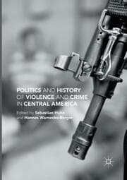 Cover von Politics and History of Violence and Crime in Central America