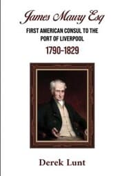 Cover von James Maury Esq First American Consul to the Port of Liverpool 1790-1829