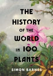 Cover von The History of the World in 100 Plants