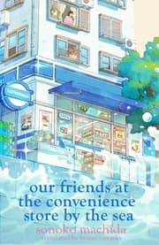 Cover von Our Friends at the Convenience Store by the Sea