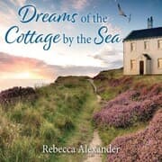Cover von Dreams of the Cottage by the Sea