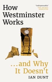Cover von How Westminster Works ... and Why It Doesn't