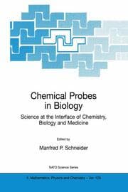 Cover von Chemical Probes in Biology Science at the Interface of Chemistry, Biology and Medicine