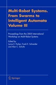 Cover von Multi-Robot Systems.From Swarms to Intelligent Automata, Volume III