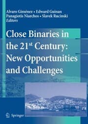 Cover von Close Binaries in the 21st Century: New Opportunities and Challenges