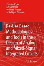 Cover von Re-use Based Methodologies and Tools in the Design of Analog and Mixed-Signal Integrated Circuits