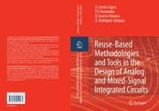 Cover von Reuse-Based Methodologies and Tools in the Design of Analog and Mixed-Signal Integrated Circuits