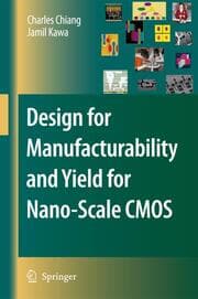 Cover von Design for Manufacturability and Yield for Nano-Scale CMOS