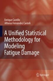 Cover von A Unified Statistical Methodology for Modeling Fatigue Damage