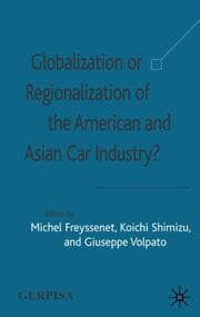 Cover von Globalization or Regionalization of the American and Asian Car Industry?